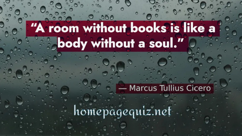 A Room Without Books Is Like a Body Without a Soul – Cicero | Famous Quotes and Meanings