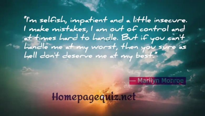I'm Selfish, Impatient… – Marilyn Monroe | Famous Quotes and Meanings